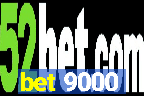 bet 9000